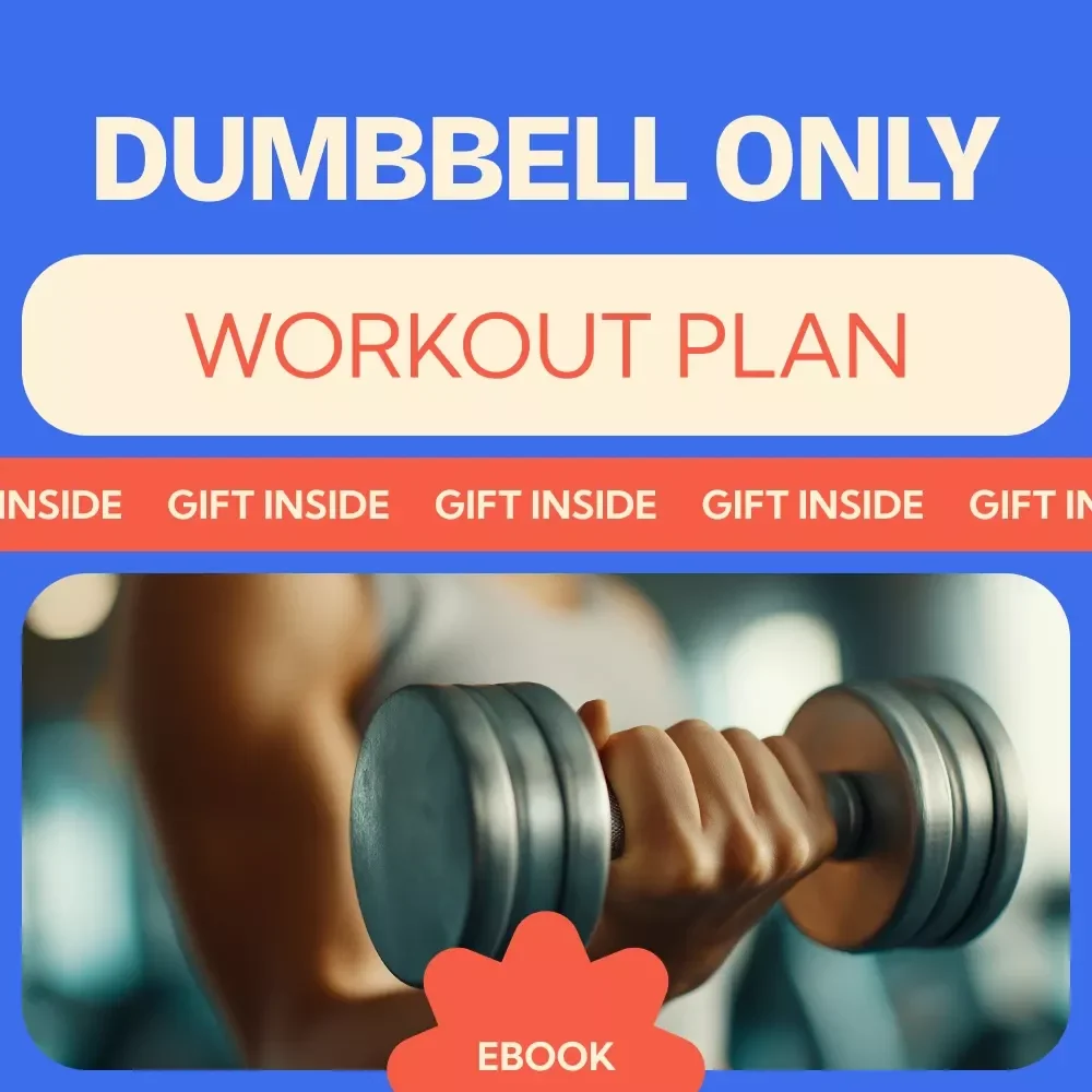 Dumbbell Only Workout Plan: The Ultimate Guide to Getting Fit with Just Dumbbells – eBook
