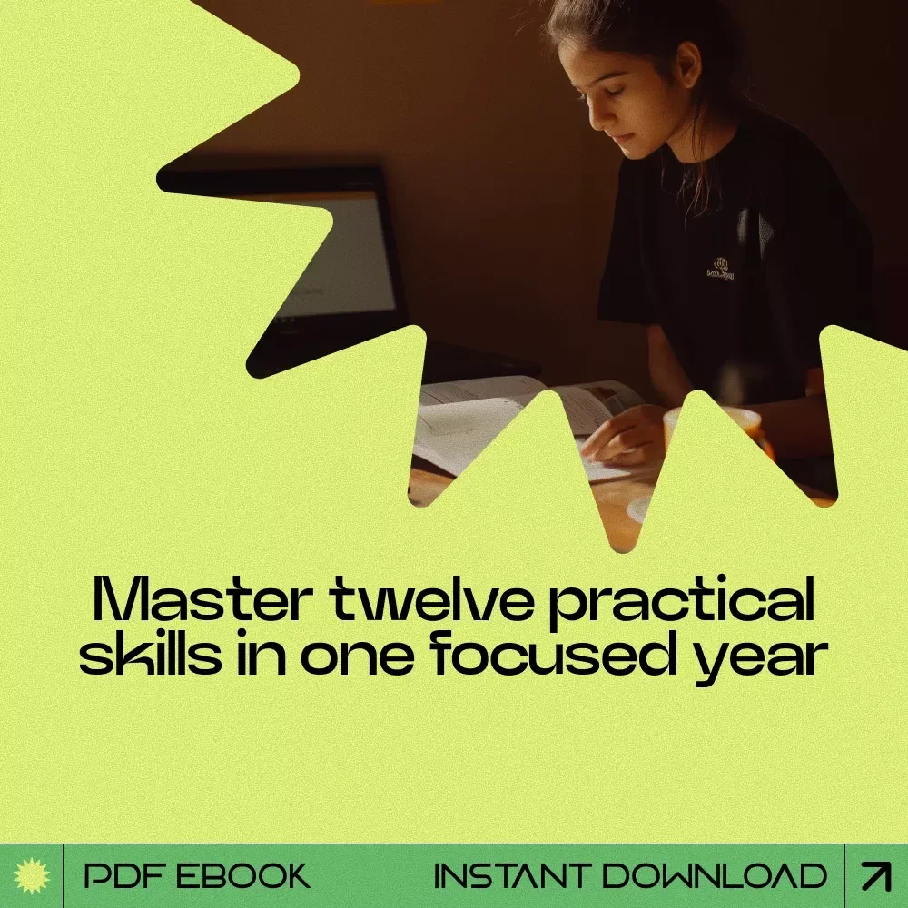Twelve Skills a Year – A Practical Guide on How to Learn a New Skill Every Month, Build Consistency, and Transform Your Life in 12 Months (Digital eBook Download)
