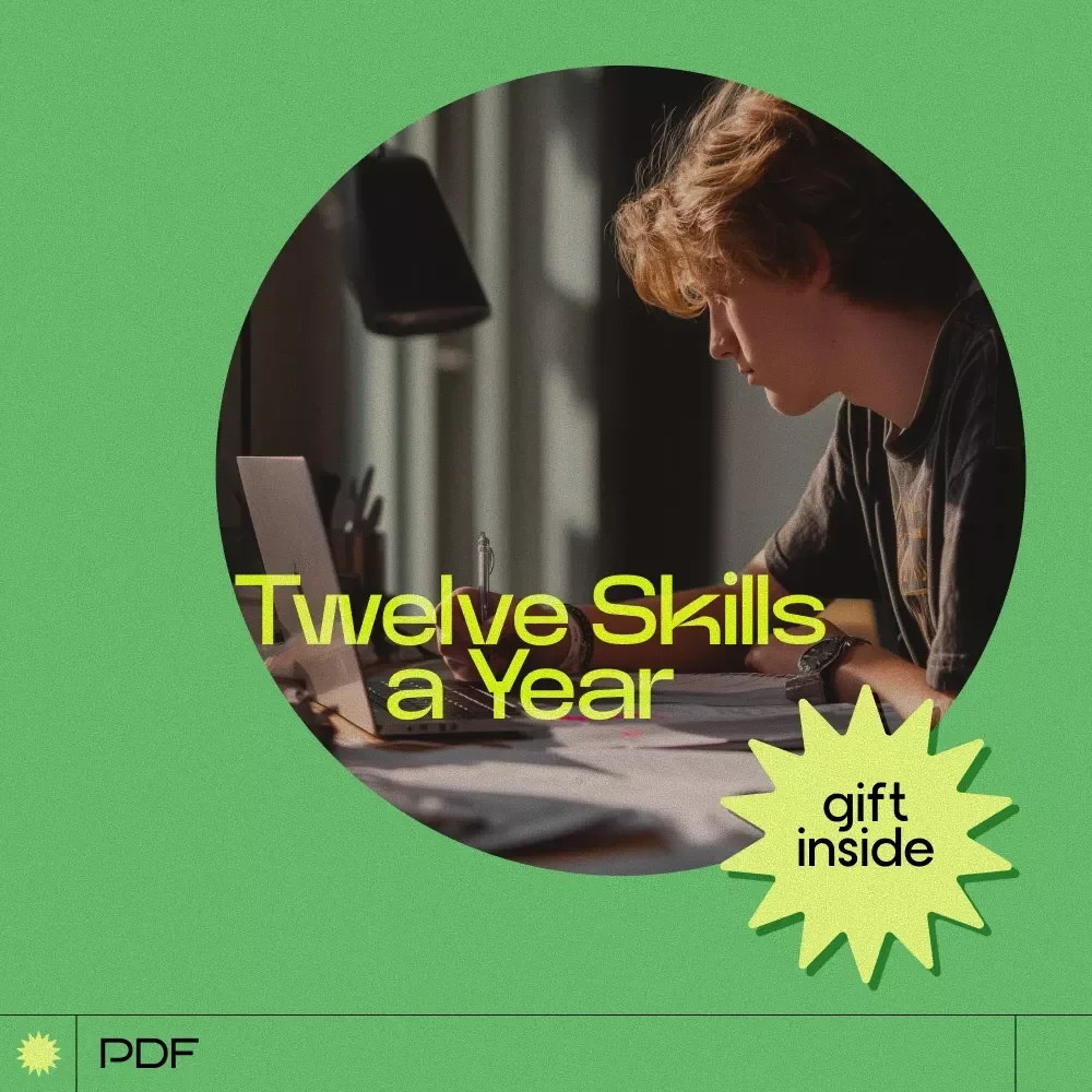 Twelve Skills a Year – A Practical Guide on How to Learn a New Skill Every Month, Build Consistency, and Transform Your Life in 12 Months (Digital eBook Download)
