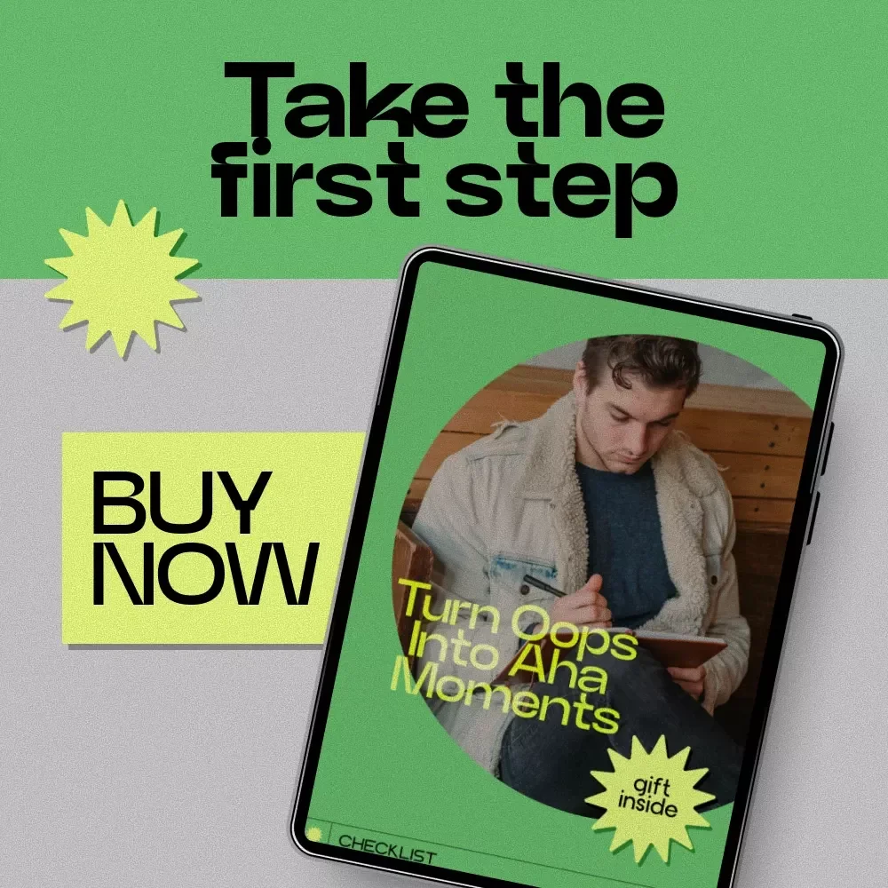 Turn Oops Into Aha Moments: The Ultimate Checklist for Turning Mistakes into Learning Opportunities