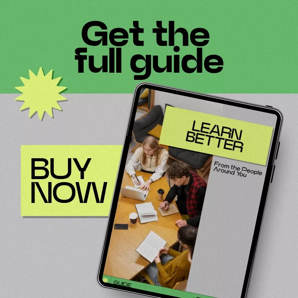 Learn Better From the People Around You | Practical Guide on how to learn from colleagues, Workplace Learning eBook, Professional Growth Checklist, Team Learning Skills Resource