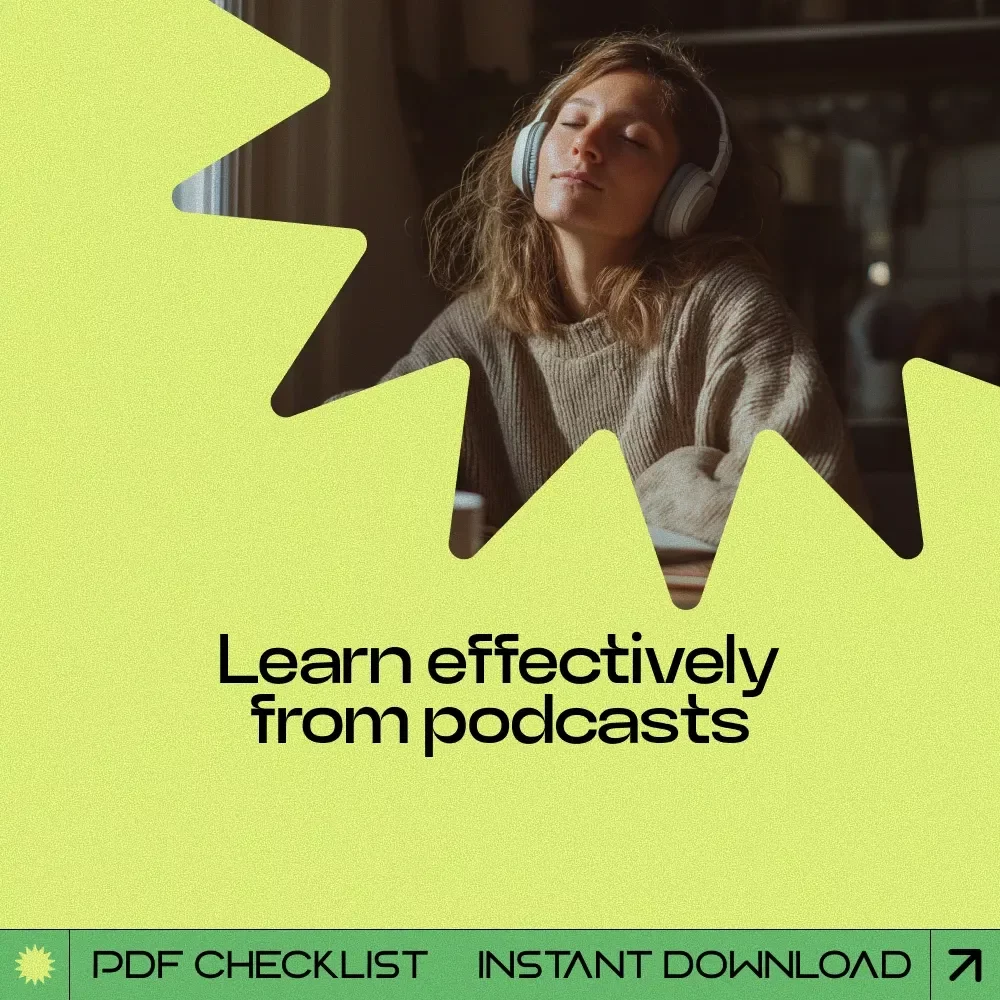 Podcast Learning Power Checklist – How to Learn from Podcasts Effectively, Audio Learning Guide, Productivity & Skill-Building Checklist