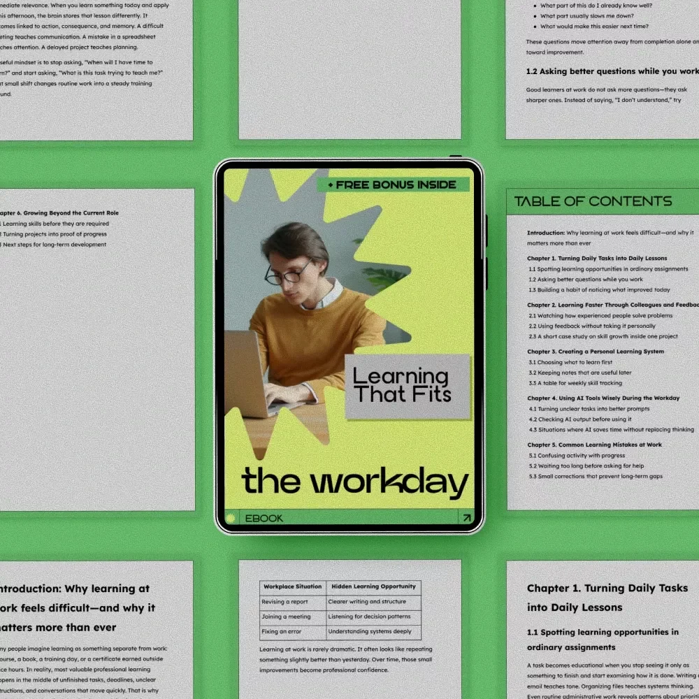 Learning That Fits the Workday: A Practical eBook on How to Learn at Work, Build Skills Daily, and Grow Faster Without Leaving Your Job