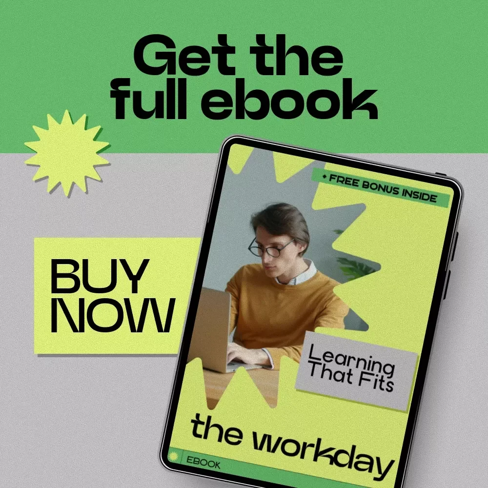 Learning That Fits the Workday: A Practical eBook on How to Learn at Work, Build Skills Daily, and Grow Faster Without Leaving Your Job