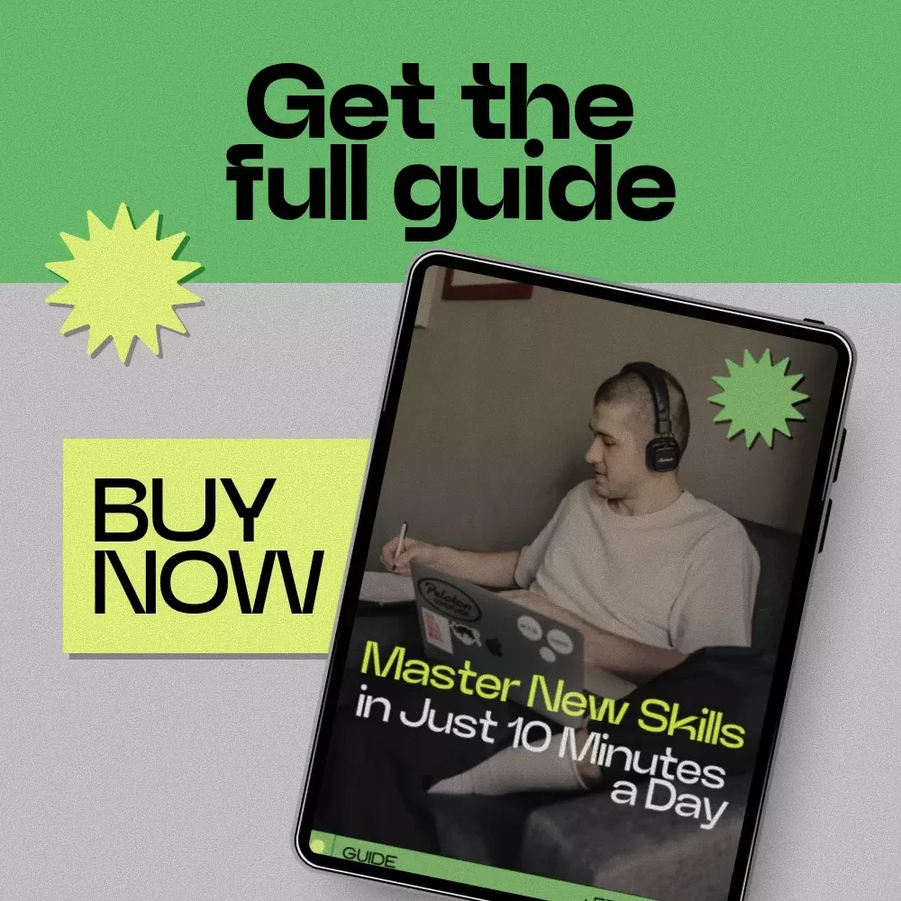 Master New Skills in Just 10 Minutes a Day – Digital Guide for Busy Learners | how to learn in 10 minutes a day Productivity eBook & Habit Building Checklist