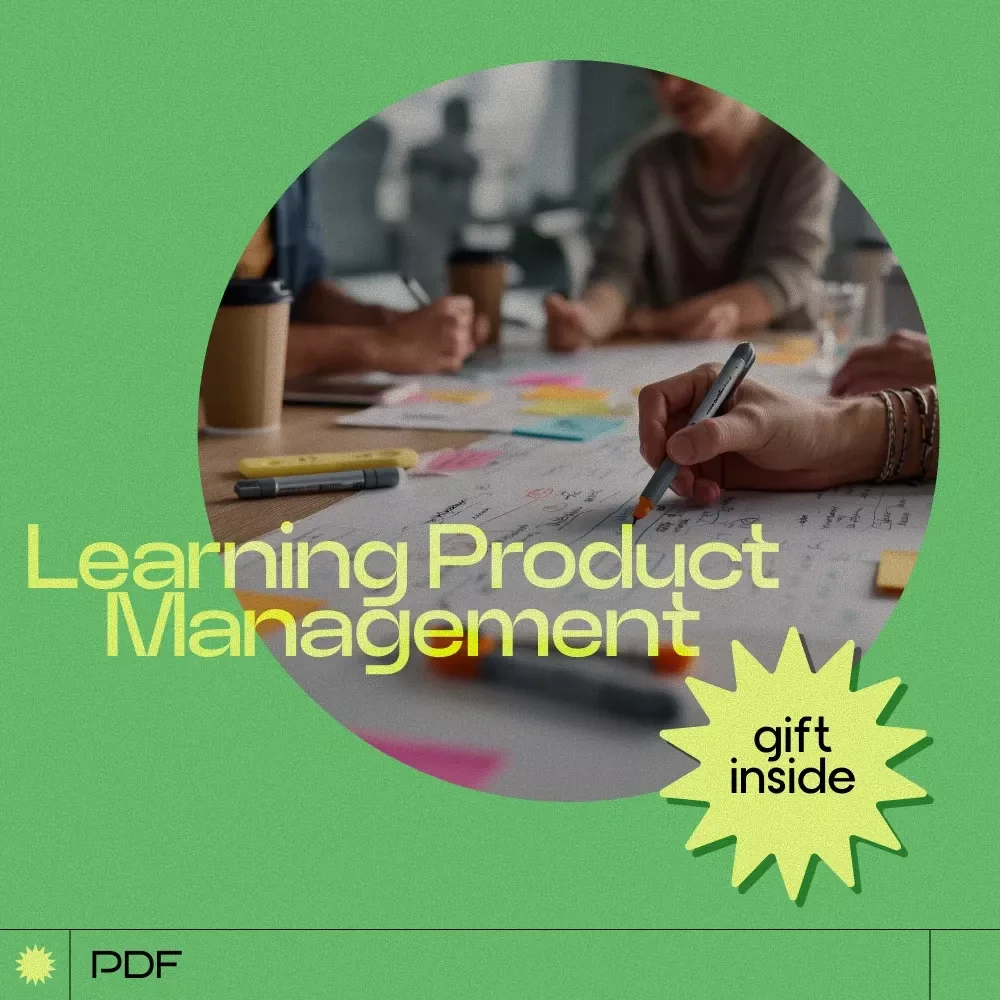 Learning Product Management: A Complete Guide on How to Learn Product Management, From Vision to Launch