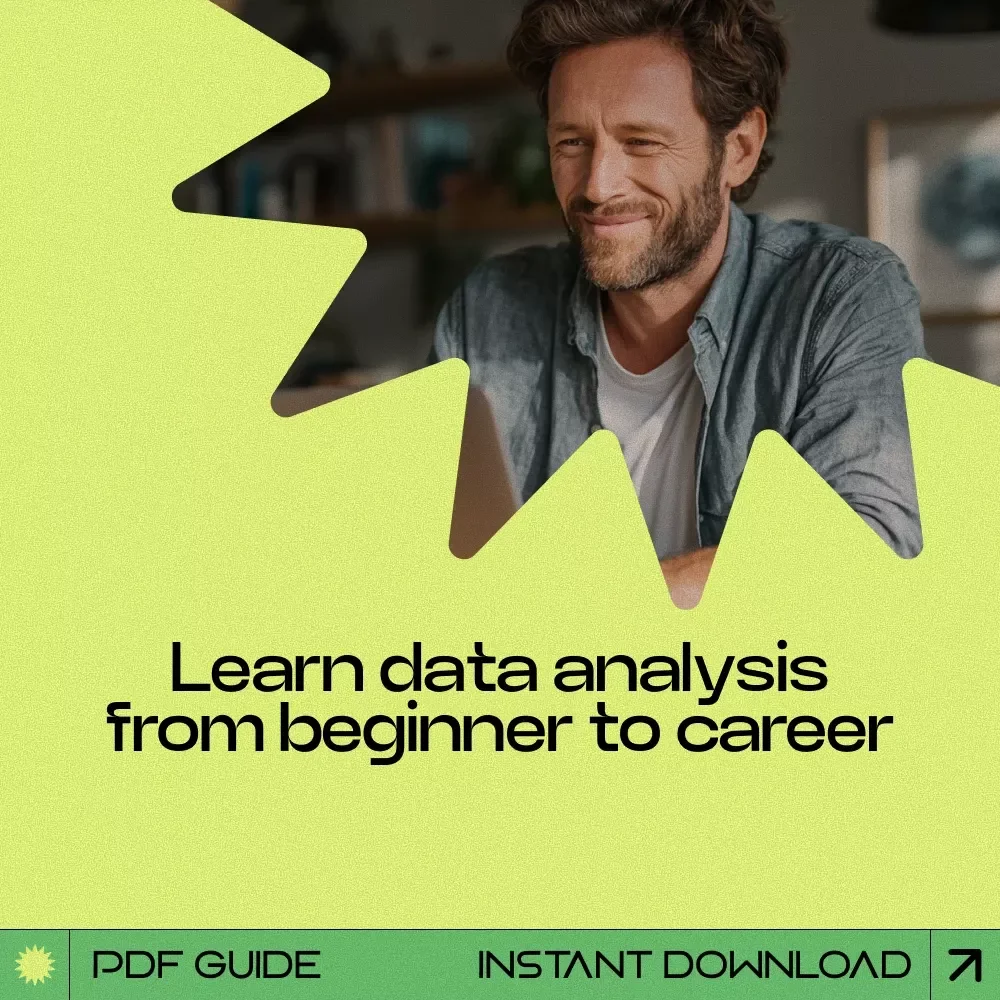 Learning Data Analysis Guide – How to Learn Data Analysis Step-by-Step for Beginners, Practical Projects & Career Growth eBook