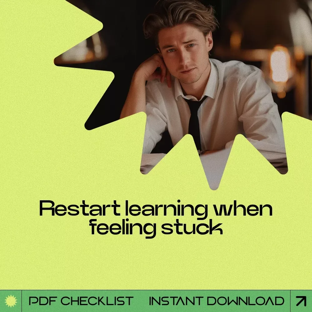 Unstuck and Learning Again – Checklist Guide for How to Learn When You Feel Stuck, Reset Your Brain, Study Smarter, and Rebuild Confidence