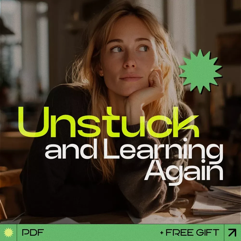 Unstuck and Learning Again – Checklist Guide for How to Learn When You Feel Stuck, Reset Your Brain, Study Smarter, and Rebuild Confidence