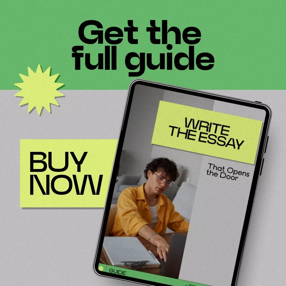 Write the Essay That Opens the Door: The Ultimate Guide to Writing a College Application Essay