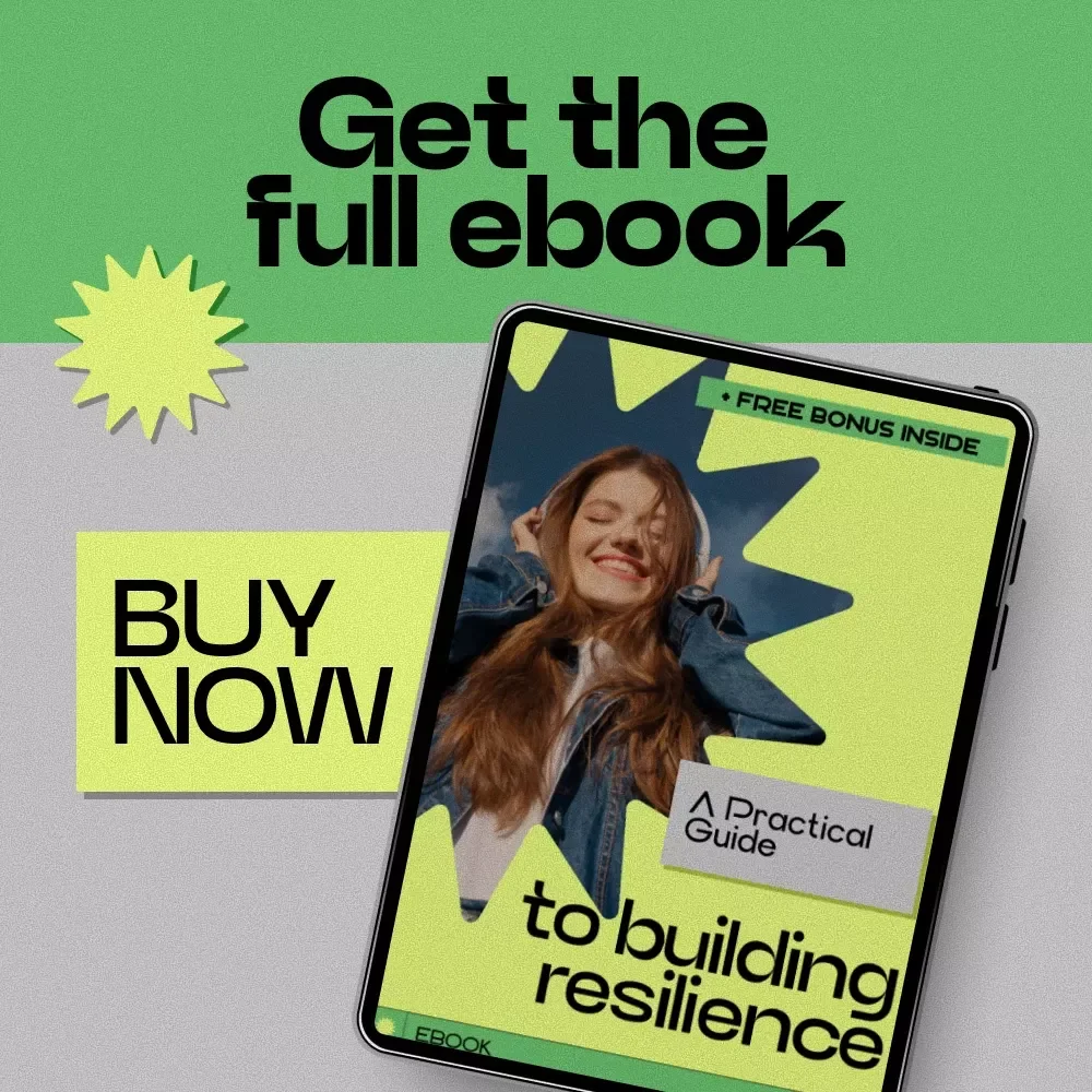 A Practical Guide to Building Resilience: Learn How to Build Mental and Emotional Strength