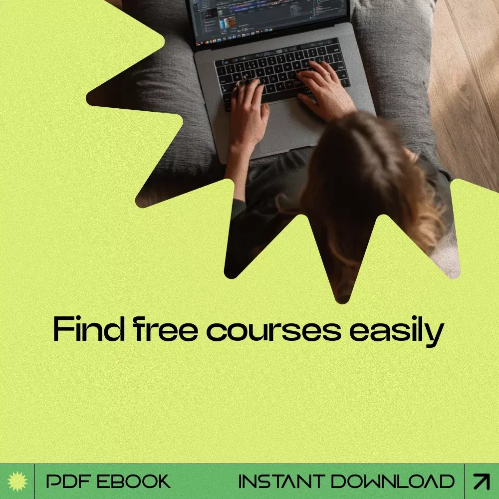 Learning Without Paying: How to Find Free Courses Online eBook Guide | Discover Hidden Free Learning Platforms, Build Skills Fast, Smart Search Methods & Personal Learning Plan