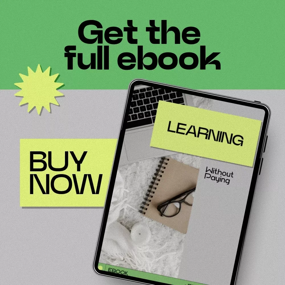 Learning Without Paying: How to Find Free Courses Online eBook Guide | Discover Hidden Free Learning Platforms, Build Skills Fast, Smart Search Methods & Personal Learning Plan