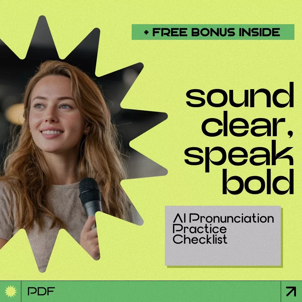 Sound Clear, Speak Bold – AI Pronunciation Practice Checklist | how to use ai for pronunciation practice Guide for Confident Speaking & Clear Accent Training