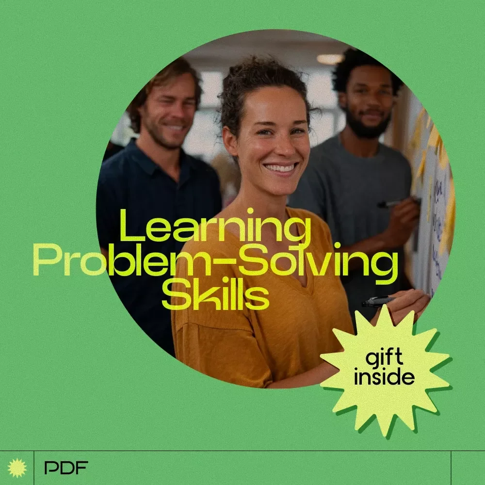 Learning Problem-Solving Skills: A Comprehensive Guide to Mastering Problem-Solving with Practical Methods and Mindset Shifts