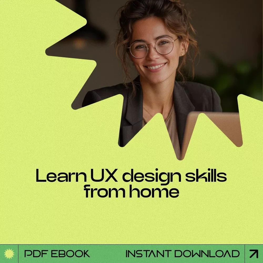 UX From Home: Mastering User Experience Design | how to learn ux design at home eBook Guide, UX Beginner Toolkit, Remote UX Learning Blueprint