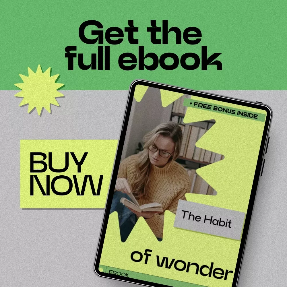 The Habit of Wonder – A Practical Guide on How to Stay Curious, Build Daily Curiosity Habits, and Think More Deeply (Digital eBook Download)