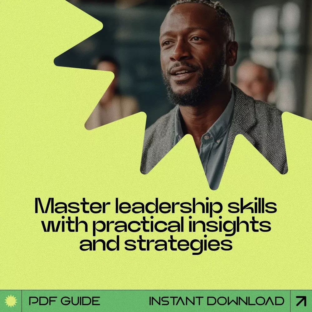 Mastering Leadership Skills Guide: How to Learn Leadership Skills for Personal and Professional Growth