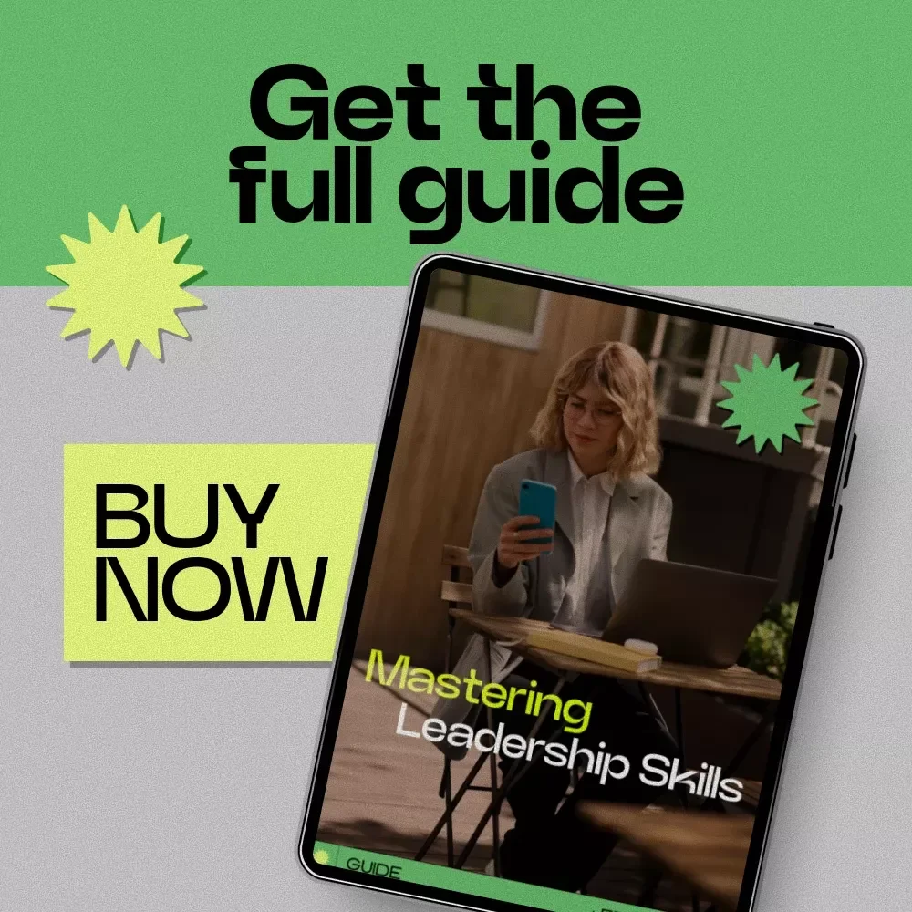 Mastering Leadership Skills Guide: How to Learn Leadership Skills for Personal and Professional Growth