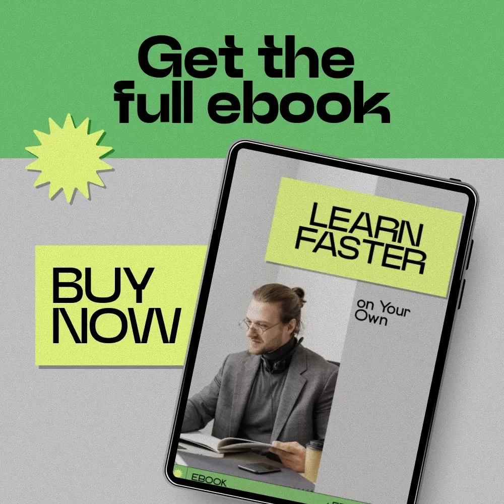 Learn Faster on Your Own – How to Teach Yourself Anything eBook | Self-Learning Guide, Independent Study System, Skill Building Blueprint
