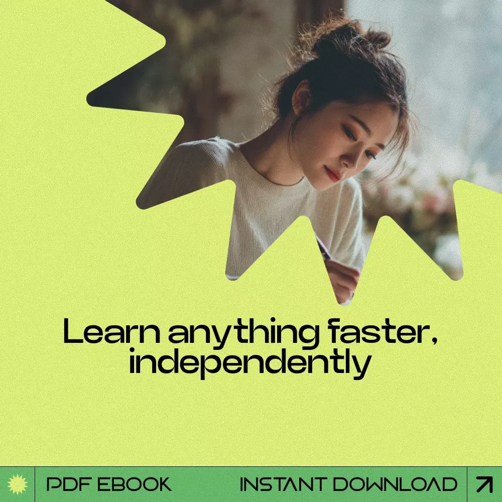 Learn Faster on Your Own – How to Teach Yourself Anything eBook | Self-Learning Guide, Independent Study System, Skill Building Blueprint
