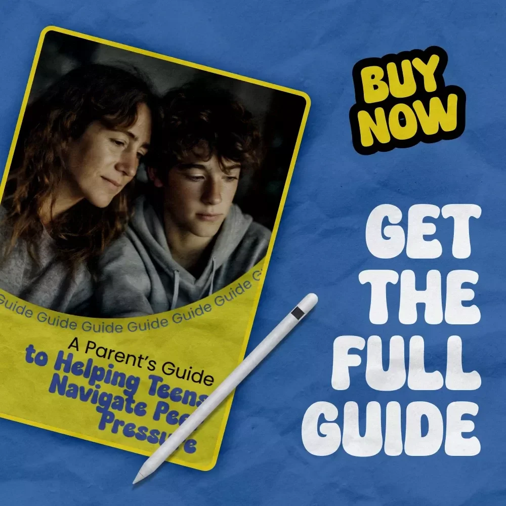 A Parent’s Guide to Helping Teens Navigate Peer Pressure | How to Help Teen with Peer Pressure Digital Guide for Confident Parenting, Communication & Resilience Building