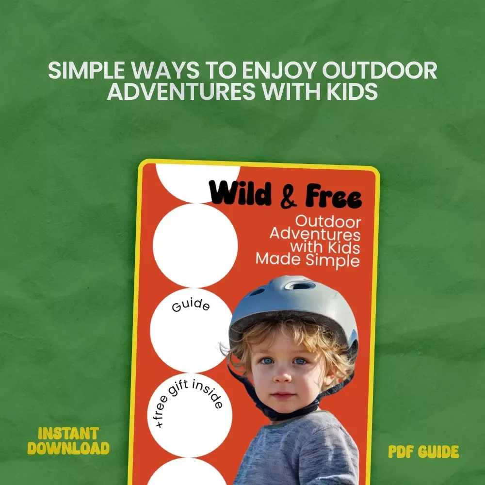 Wild & Free: Outdoor Adventures with Kids Made Simple – A Complete Guide on how to do outdoor adventures with kids, Family Nature Activities, Easy Adventure Planning for Parents & Caregivers