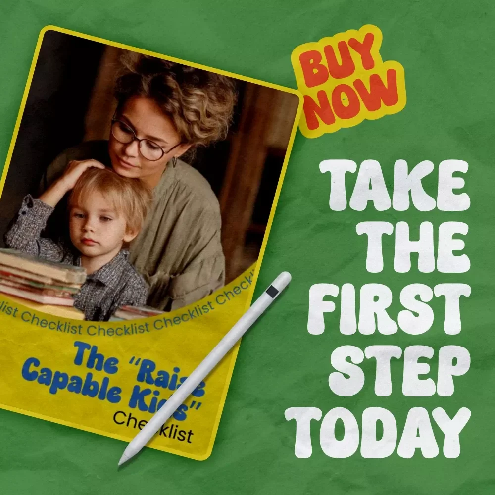 The “Raise Capable Kids” Checklist – A Practical Guide on how to raise capable kids, Build Confidence, Independence & Resilience | Parenting Digital Download