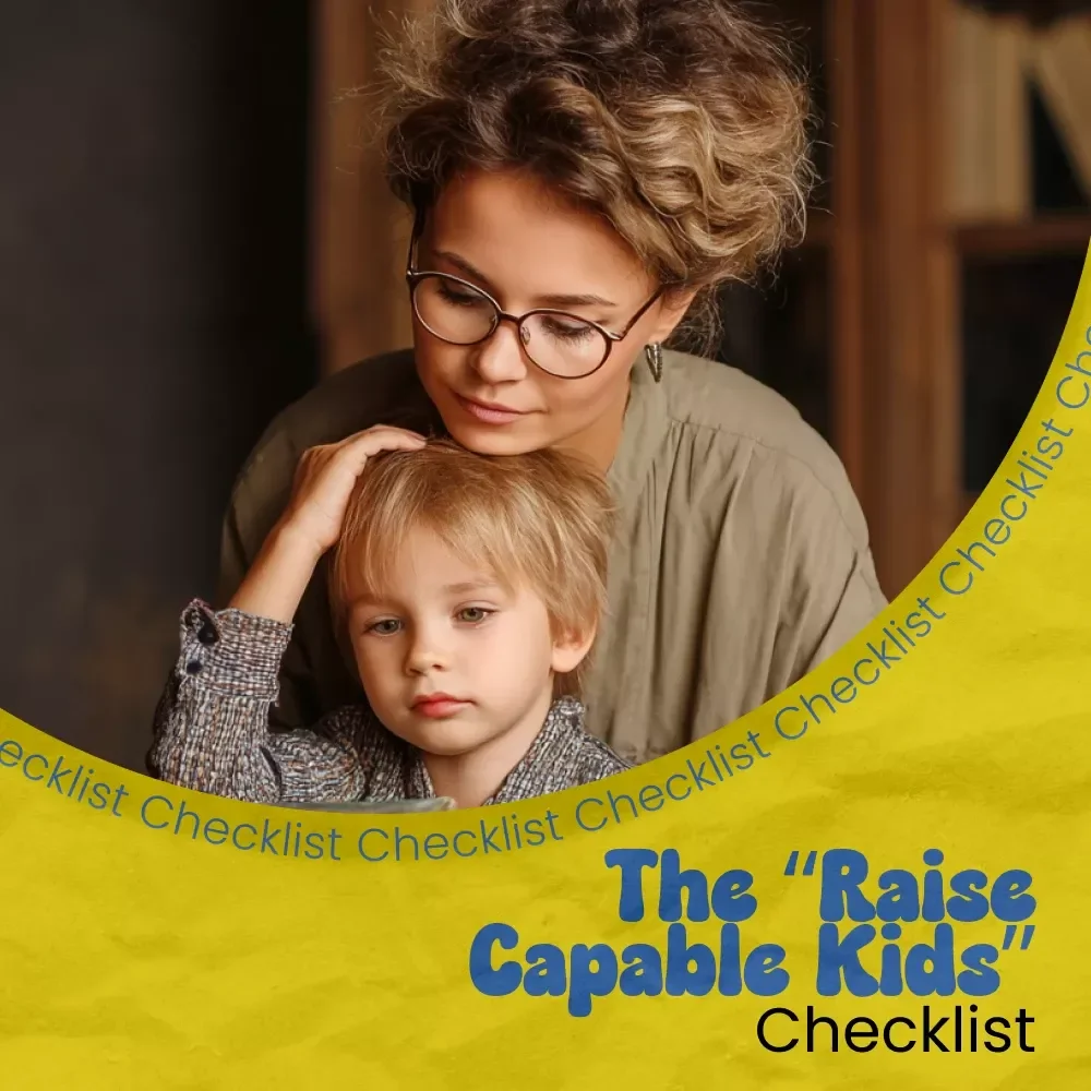 The “Raise Capable Kids” Checklist – A Practical Guide on how to raise capable kids, Build Confidence, Independence & Resilience | Parenting Digital Download
