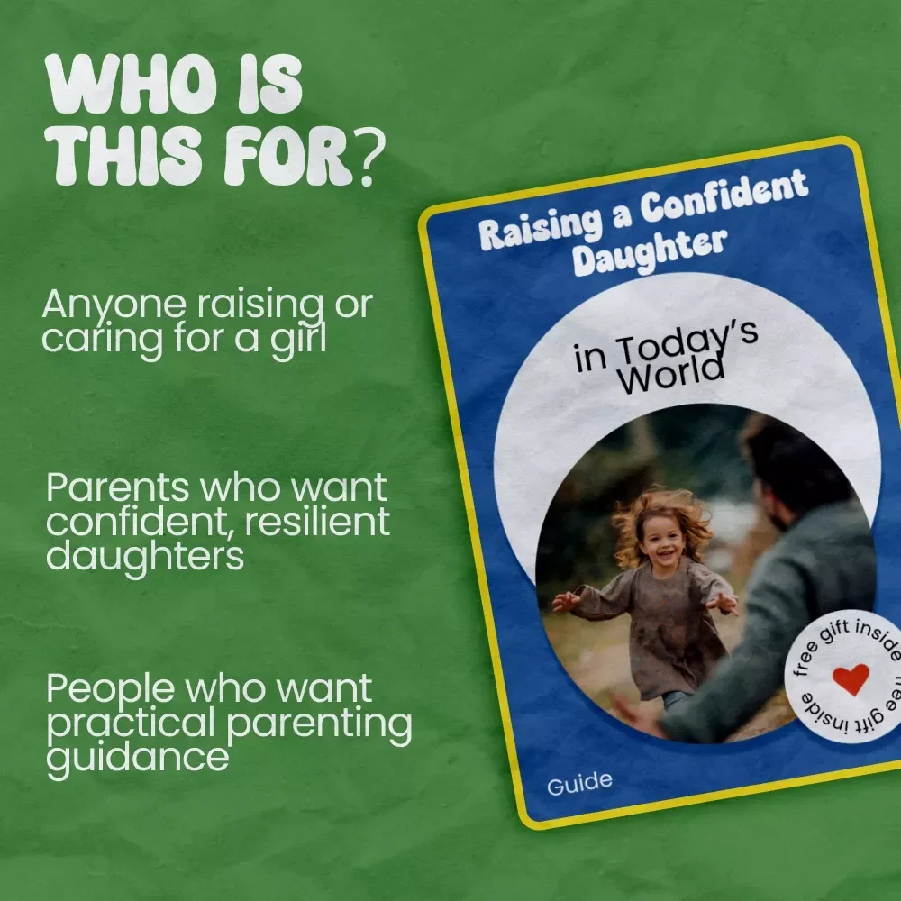 Raising a Confident Daughter in Today’s World | How to Raise a Confident Daughter Guide for Moms & Parents | Empowering Girls eBook & Confidence Checklist