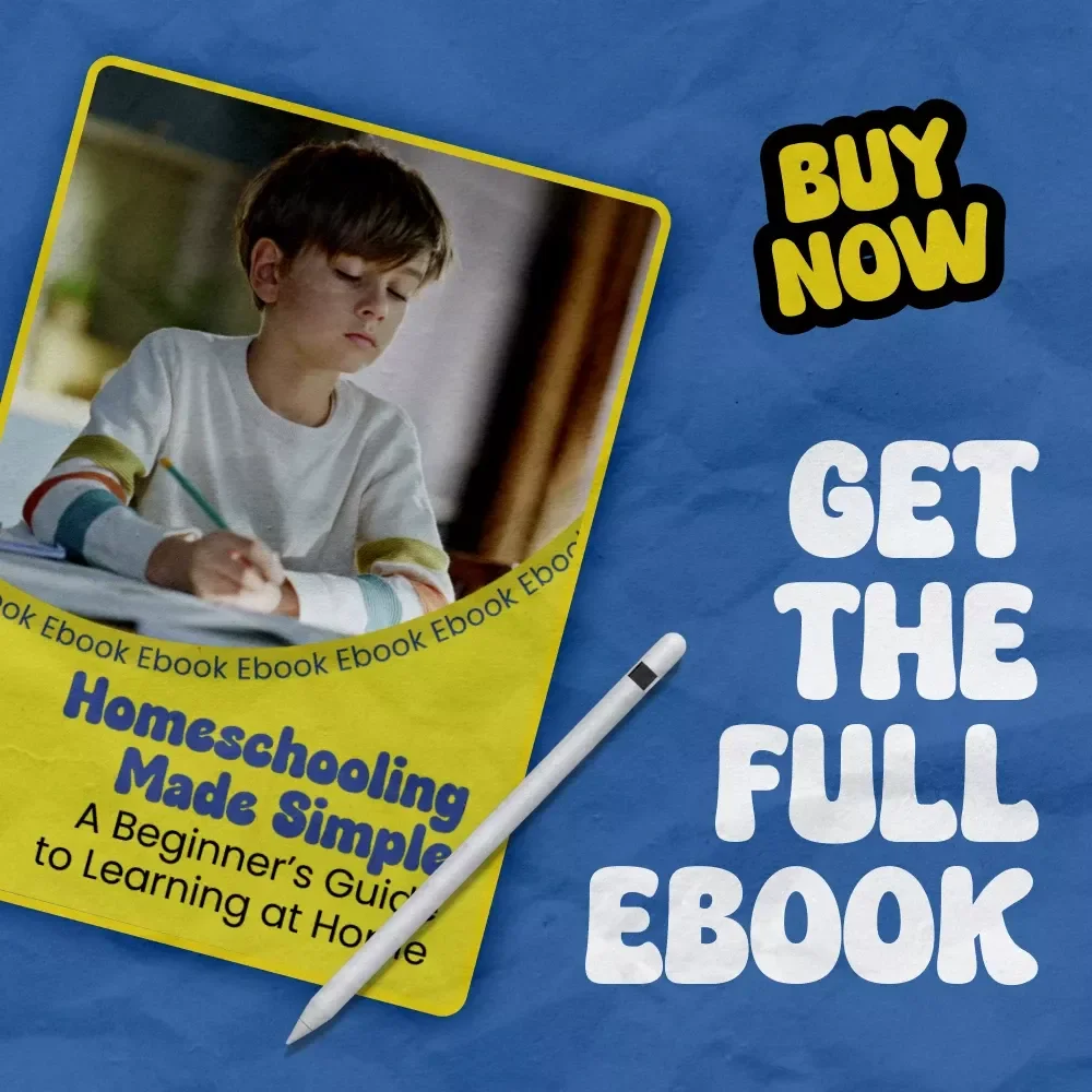 Homeschooling Made Simple: A Beginner’s Guide to Learning at Home | How to Homeschool for Beginners Step-by-Step eBook Guide for New Homeschool Families