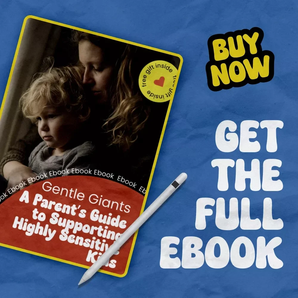 Gentle Giants: A Parent’s Guide to Supporting Highly Sensitive Kids | How to Support Highly Sensitive Kids eBook, Parenting Guide, Emotional Support Toolkit