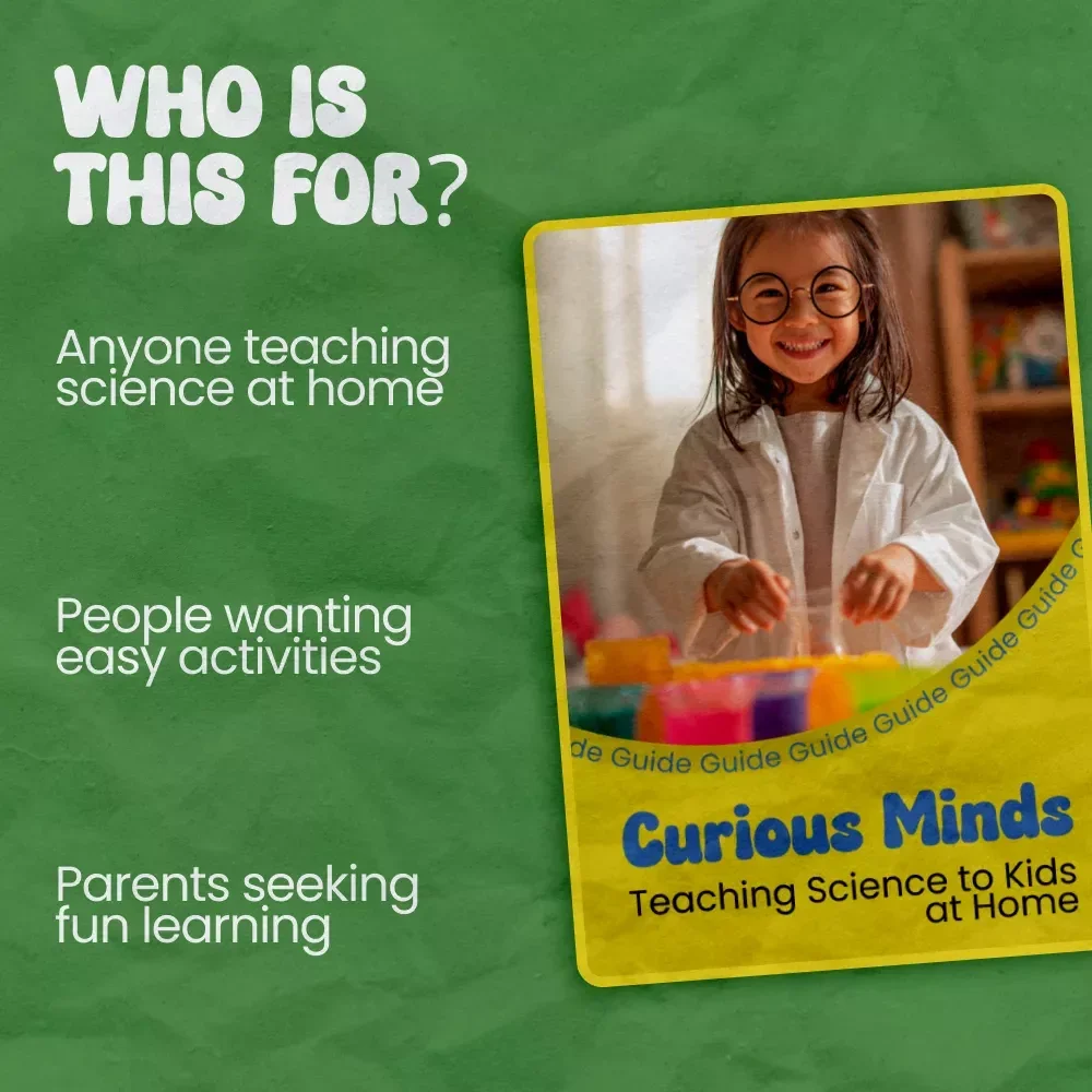 Curious Minds: Teaching Science to Kids at Home – Fun, Hands-On Guide on How to Teach Kids Science at Home