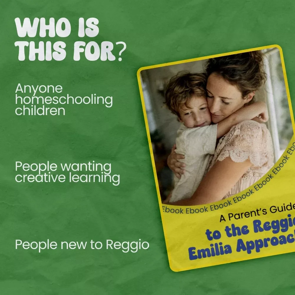 A Parent’s Guide to the Reggio Emilia Approach – How to Do Reggio Emilia Approach at Home | Homeschool Learning eBook, Creative Learning Guide for Parents