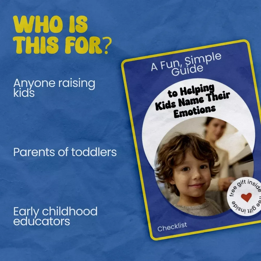A Fun, Simple Guide to Helping Kids Name Their Emotions – Playful Parenting Checklist for Emotional Awareness & How to Help Kids Name Their Emotions