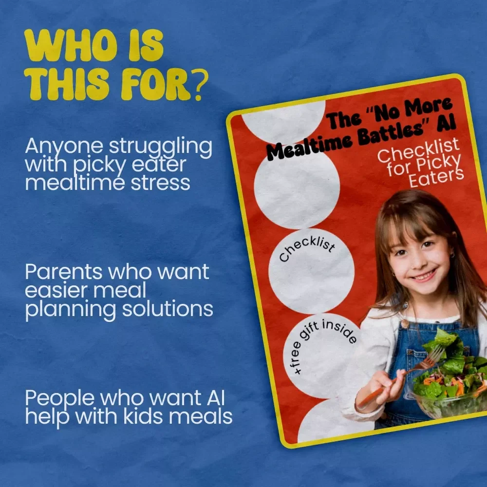 The “No More Mealtime Battles” AI Checklist for Picky Eaters – Smart AI to Help with Picky Eater Meal Ideas, Stress-Free Family Meal Planning Guide