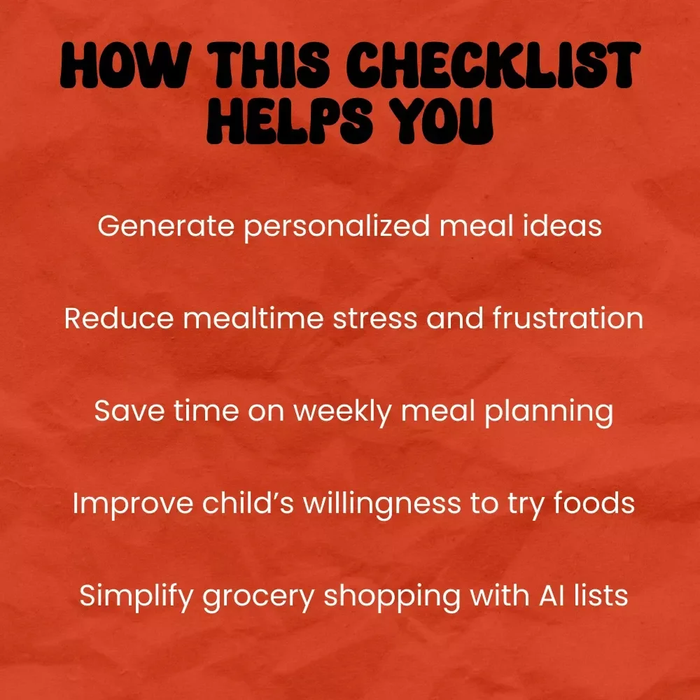 The “No More Mealtime Battles” AI Checklist for Picky Eaters – Smart AI to Help with Picky Eater Meal Ideas, Stress-Free Family Meal Planning Guide
