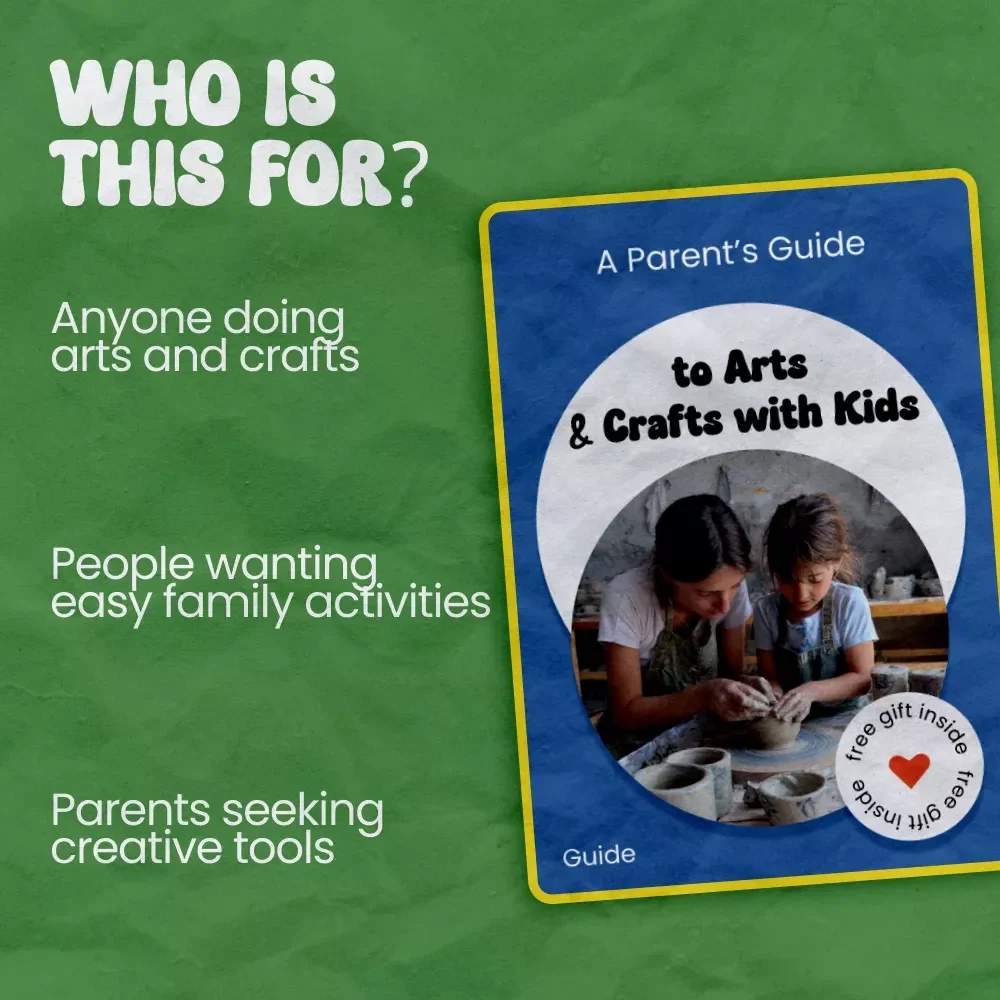 A Parent’s Guide to Arts & Crafts with Kids – How to Do Arts and Crafts with Kids, Fun Creative Activities, DIY Projects for Toddlers, Preschoolers, and School-Age Children