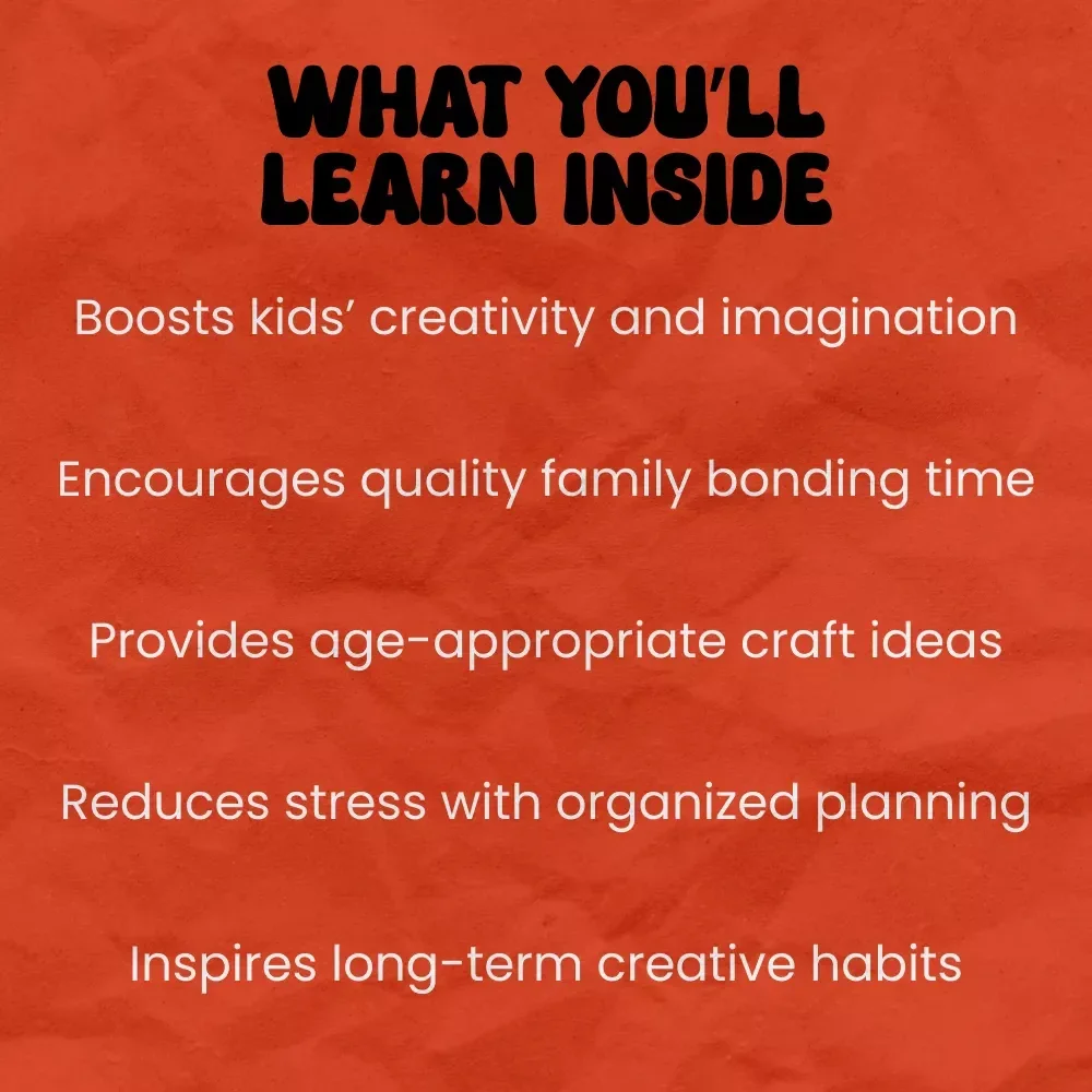 A Parent’s Guide to Arts & Crafts with Kids – How to Do Arts and Crafts with Kids, Fun Creative Activities, DIY Projects for Toddlers, Preschoolers, and School-Age Children
