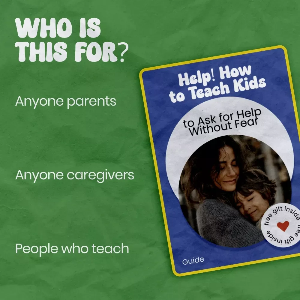 Help! How to Teach Kids to Ask for Help Without Fear – A Practical Parent Guide on how to teach kids to ask for help with Confidence-Building Strategies & Real-Life Tools