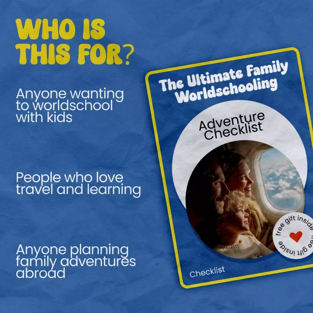The Ultimate Family Worldschooling Adventure Checklist – How to Do Worldschooling with Family | Travel Homeschool Planning Guide