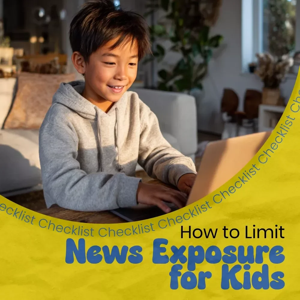 A Fun & Practical Checklist to Limit Kids’ News Exposure | Printable Parenting Guide for How to Limit News Exposure for Kids, Calm Media Habits Tool