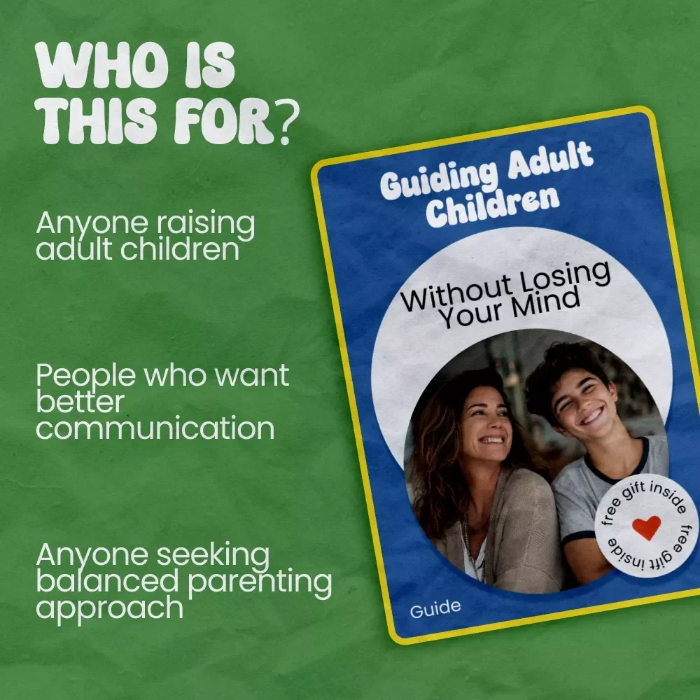 Guiding Adult Children Without Losing Your Mind – A Practical Guide on how to parent adult children with Boundaries, Communication & Independence Strategies