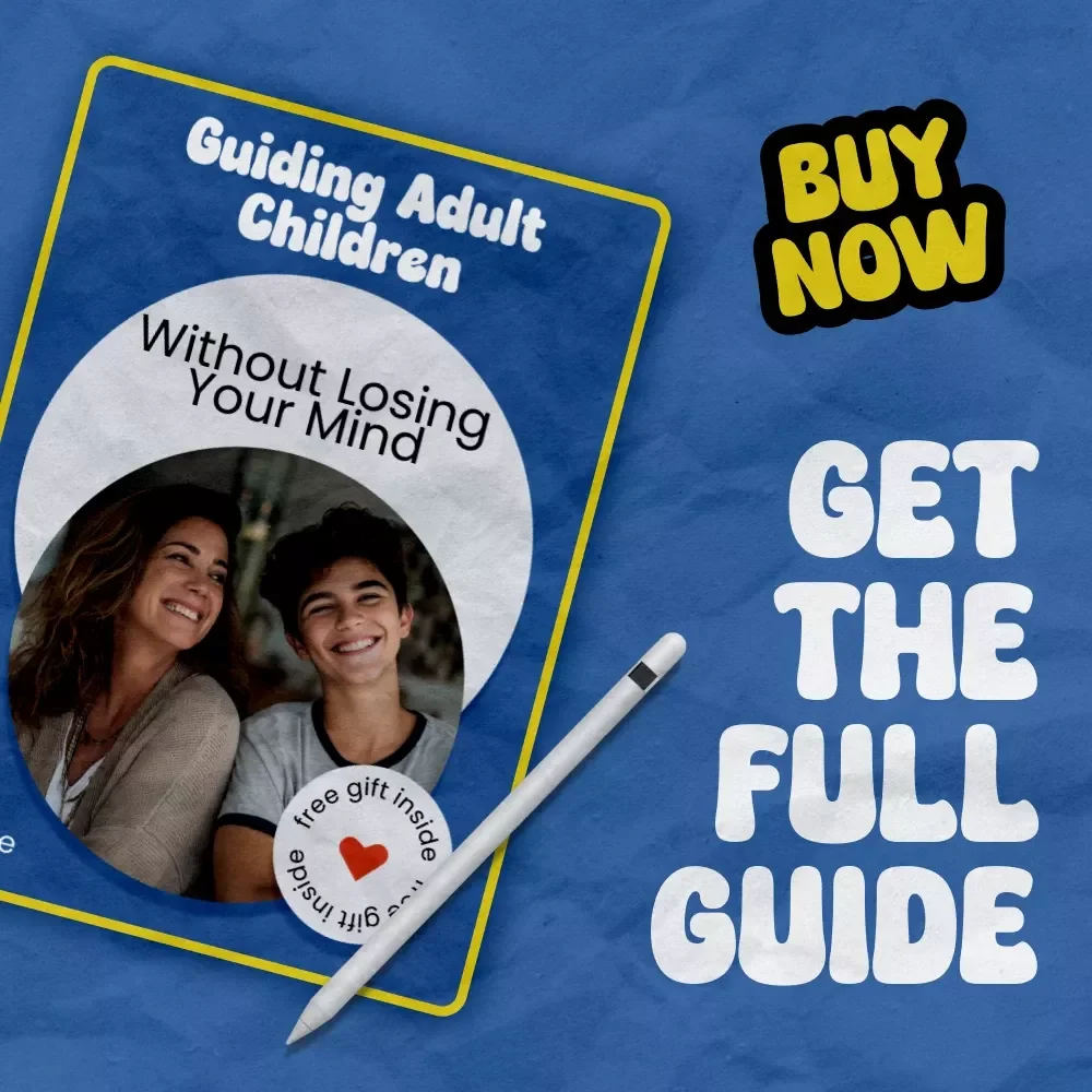 Guiding Adult Children Without Losing Your Mind – A Practical Guide on how to parent adult children with Boundaries, Communication & Independence Strategies