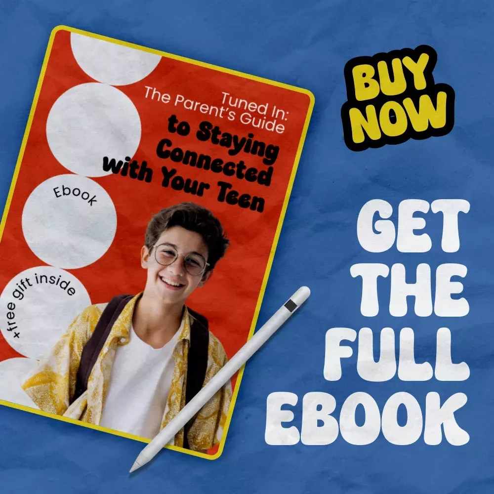 Tuned In: The Parent’s Guide to Staying Connected with Your Teen – How to Stay Connected to Teen, Improve Communication, Set Boundaries, and Foster Lasting Bonds