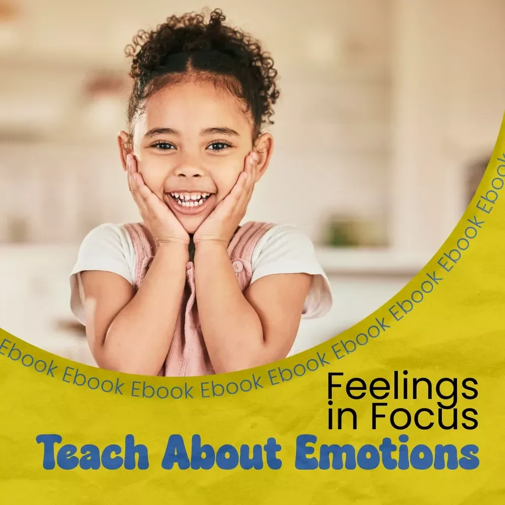 Feelings in Focus: Guide to Teaching Kids About Emotions | How to Teach Kids About Emotions eBook, Emotional Learning Activities for Kids, Parenting & Classroom Resource
