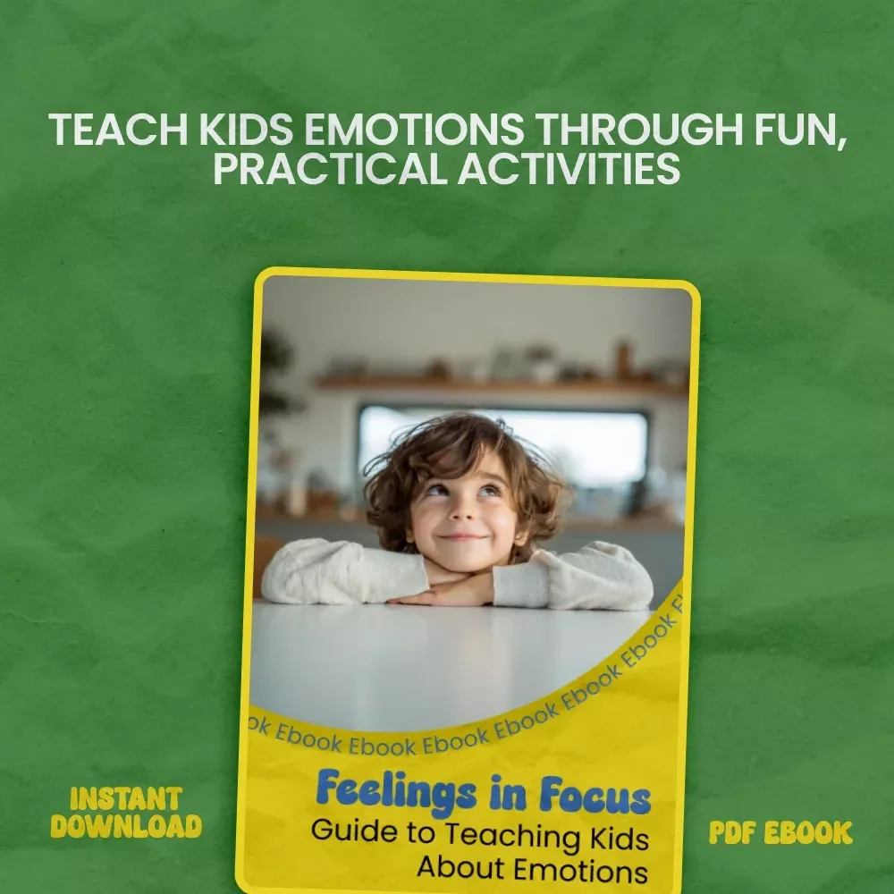 Feelings in Focus: Guide to Teaching Kids About Emotions | How to Teach Kids About Emotions eBook, Emotional Learning Activities for Kids, Parenting & Classroom Resource