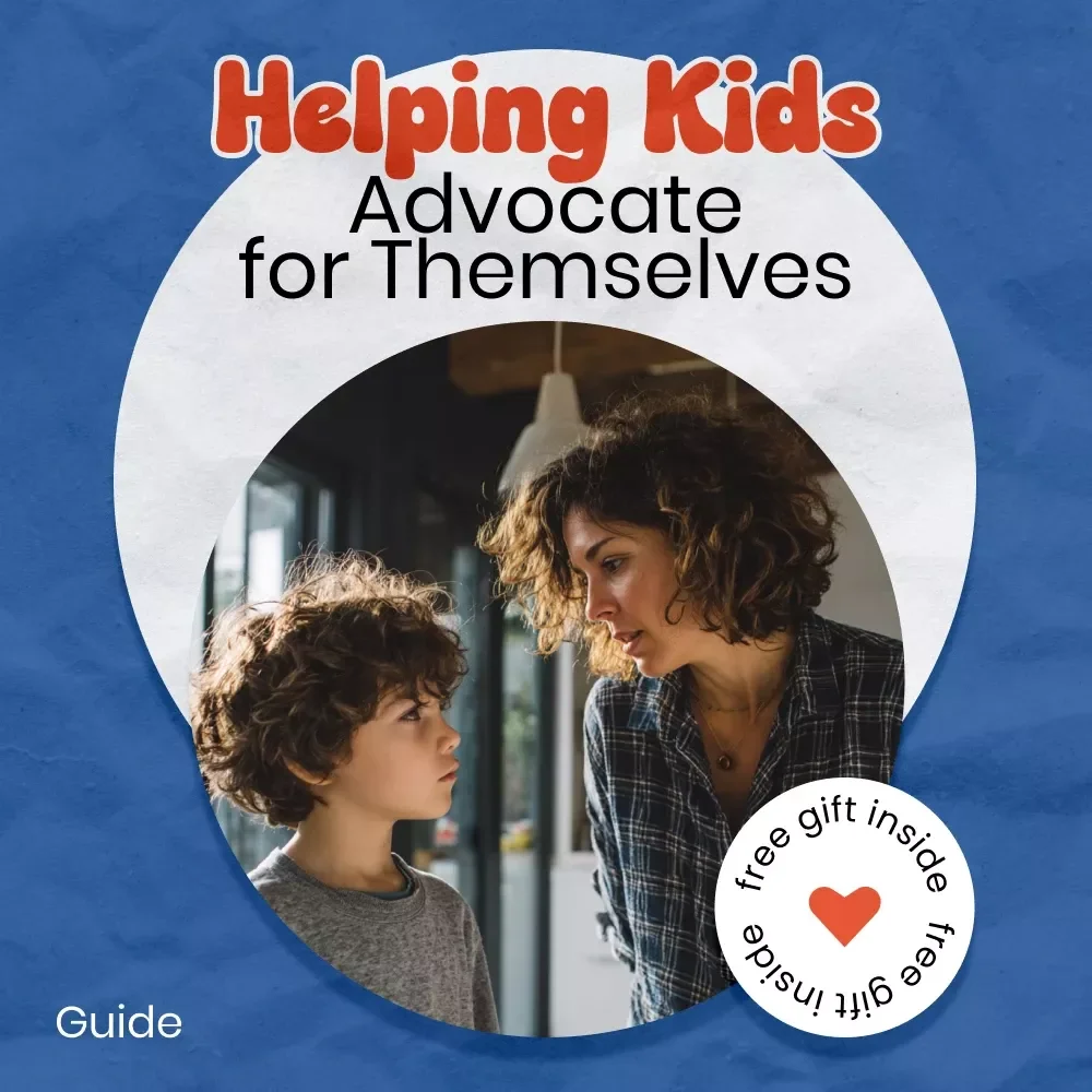 A Parent’s Guide to Helping Kids Advocate for Themselves – How to Teach Kids to Advocate for Themselves eBook, Parenting Guide, Confidence & Communication Skills Toolkit