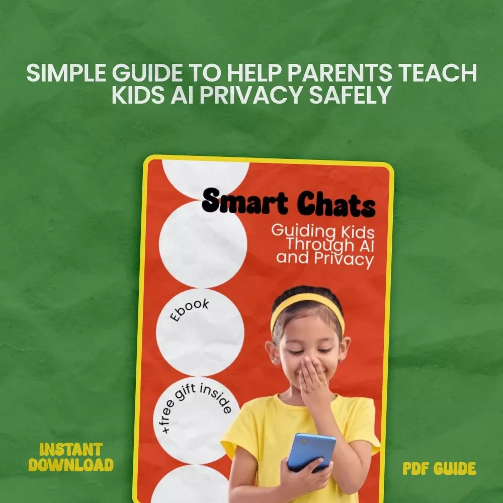 Smart Chats: Guiding Kids Through AI and Privacy – A Parent’s Guide on How to Talk to Kids About AI Privacy, Safe Tech Conversations, Digital Safety eBook