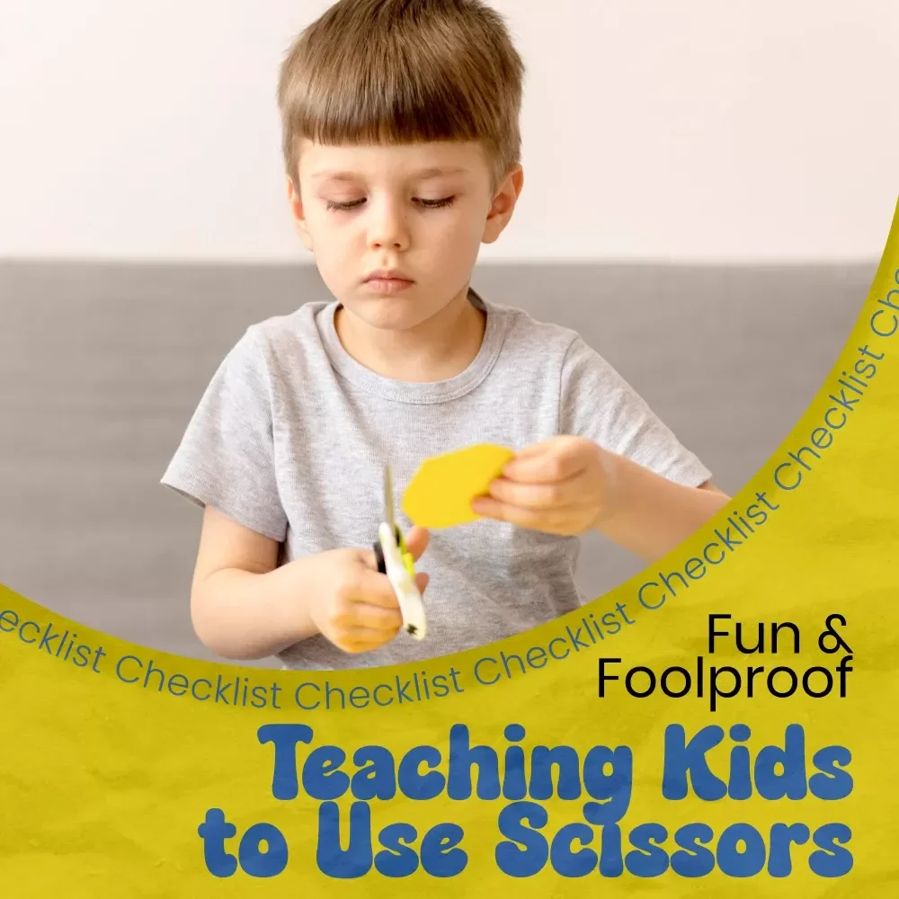 A Fun & Foolproof Checklist for Teaching Kids to Use Scissors | Printable Guide for Parents & Teachers | how to teach kids to use scissors Step-by-Step Activity